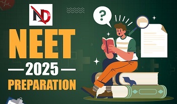 NEET UG परीक्षा-2025 की तैयारी कैसे करें